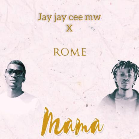 Mama ft. Rome Mw | Boomplay Music