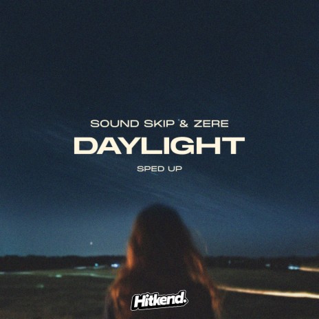 Daylight (Sped Up) ft. ZERE | Boomplay Music