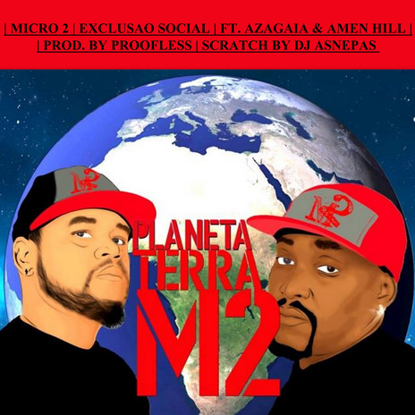 Micro 2 - Exclusão Social ft. Azagaia, Amen Hill, DJ Asnepas, Proofless & Flash Enccy | Boomplay Music