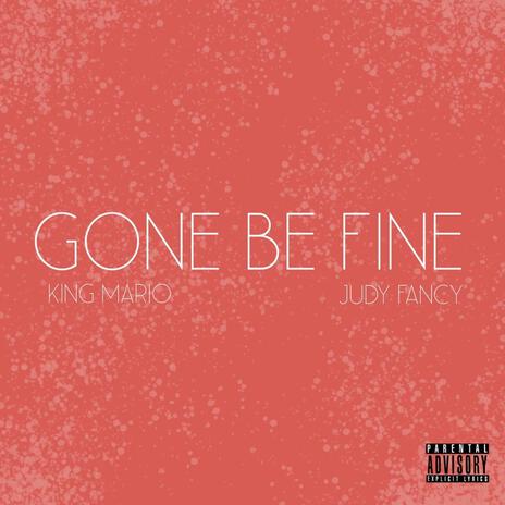 Gone Be Fine (Slowed Down) ft. Judy Fancy | Boomplay Music