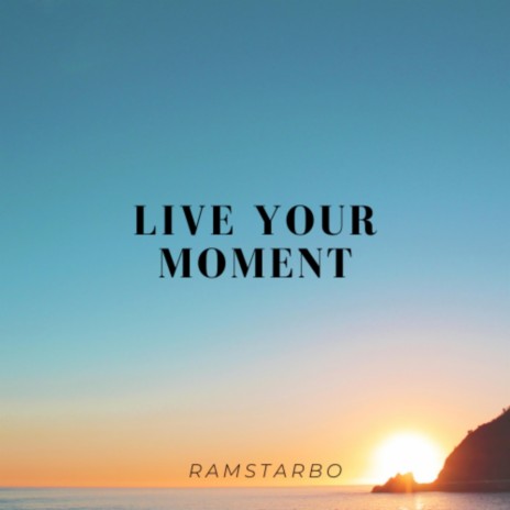 Live your moment (Live) | Boomplay Music