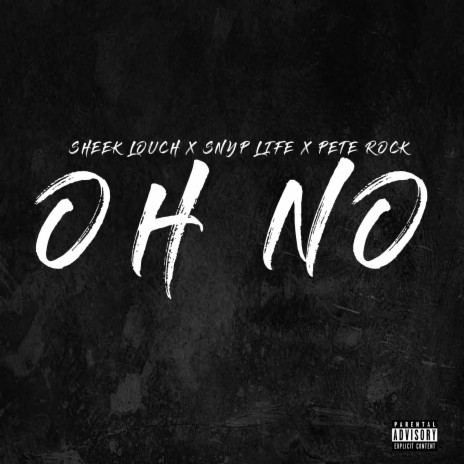 Oh No ft. Sheek Louch & Pete Rock | Boomplay Music