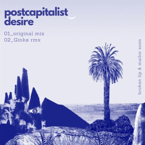 postcapitalist desire (Ginkø RMX) ft. mailor soon