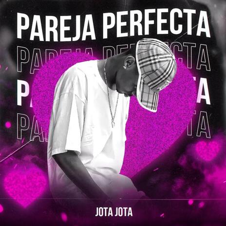 Pareja Perfecta ft. Zero | Boomplay Music