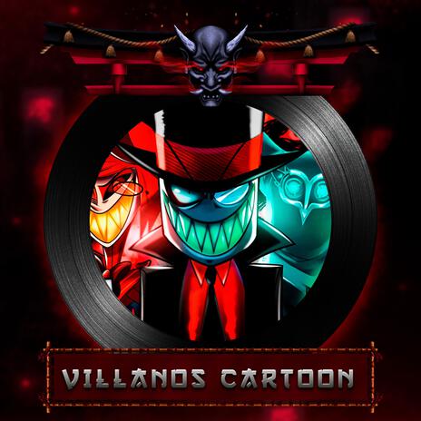 Villanos Cartoon Rap | Boomplay Music