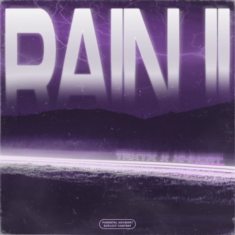 RAIN II ft. XHNORT | Boomplay Music