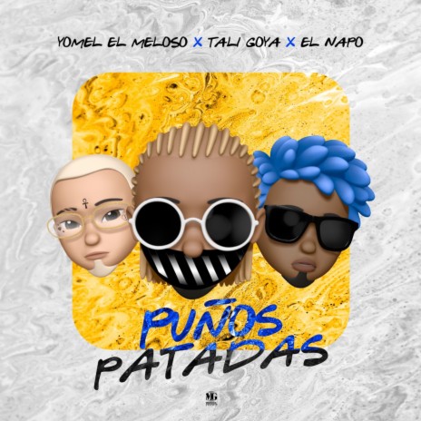 Puños Patadas ft. Yomel El Meloso & El Napo | Boomplay Music