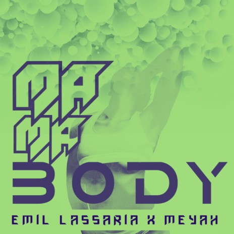 Ma Ma Body ft. Meyah | Boomplay Music