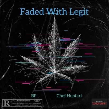 Faded With Legit (G Mix) ft. BP & Chef Huotari | Boomplay Music