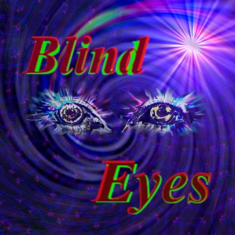 Blind Eyes | Boomplay Music