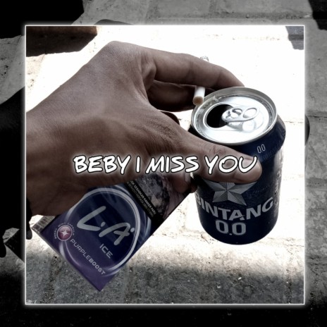 BEBY I MISS YOU (Breakbeat) ft. S-Blaasterjaxx | Boomplay Music