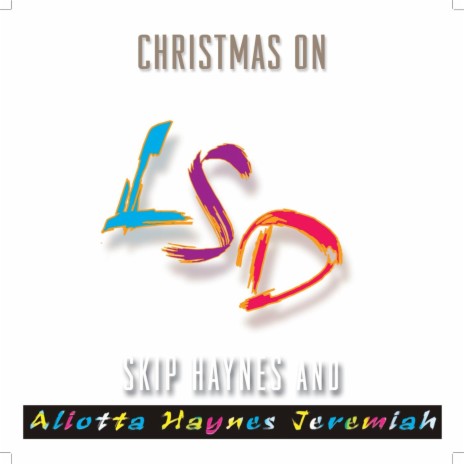 Christmas On LSD ft. Aliotta Haynes Jeremiah | Boomplay Music