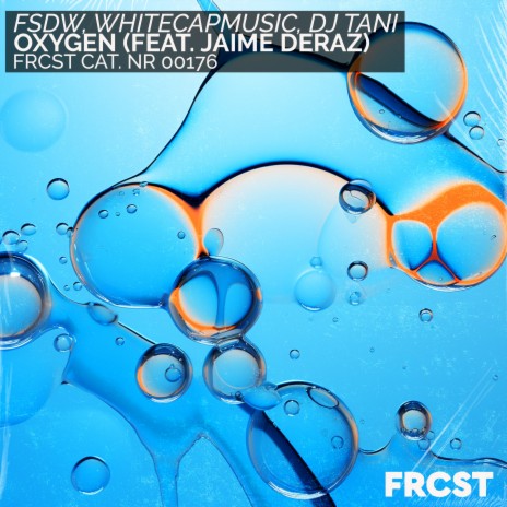 Oxygen (Extended) ft. WhiteCapMusic, dj tani & Jaime Deraz