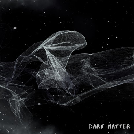 Dark Matter | Boomplay Music