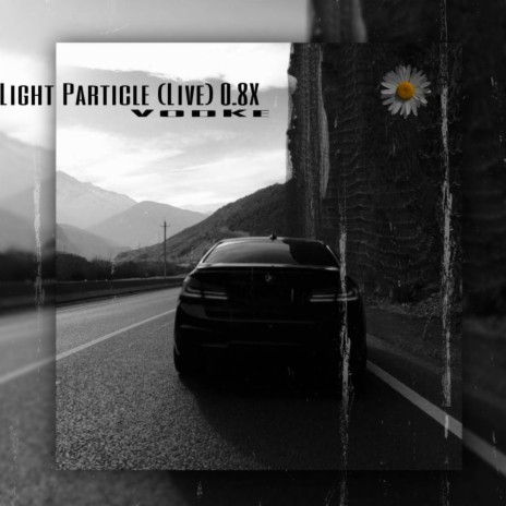 Light Particle(Live)  0.8X (现场)