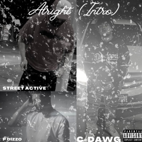 Alright (Intro) ft. Street Active & P Dizzo