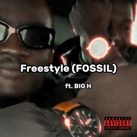 Freestyle (FOSSIL) ft. BIG H | Boomplay Music