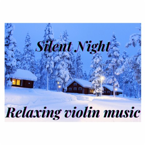 Silent Night Relaxing Violin