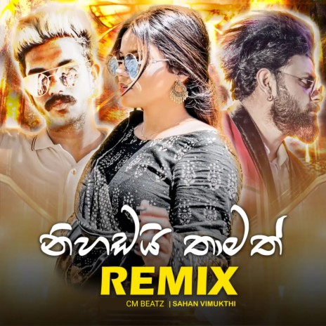 Nihadai Thamath (Remix) ft. Sahan Vimukthi | Boomplay Music