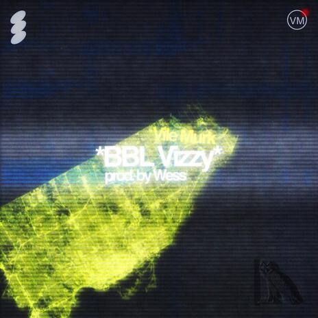 BBL VIZZY ii ft. Wess | Boomplay Music