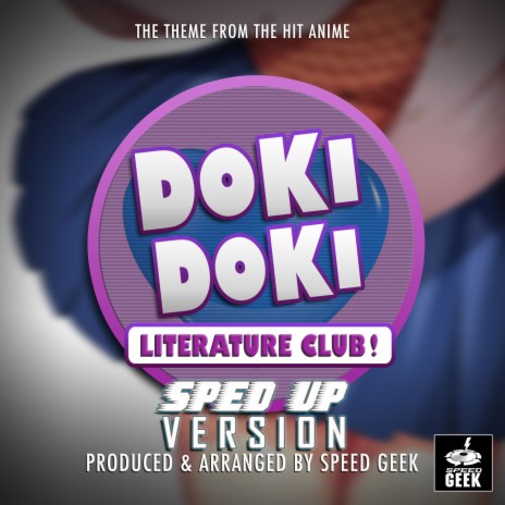Doki Doki Literature Club! Main Theme (From Doki Doki Literature Club!) (Sped-Up Version) | Boomplay Music