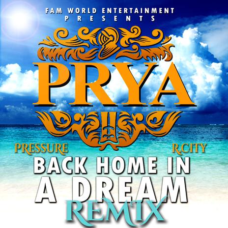 Back Home In A Dream (Remix) ft. Pressure Buss Pipe & R. City | Boomplay Music