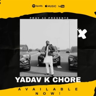 Yadav k chore