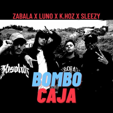 Bombo caja ft. Luno, Miercoles de Cenicero, K.hoz & Sleezy | Boomplay Music