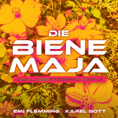 Die Biene Maja (Emi Flemming SCHLAGERTECHNO Remix) ft. Karel Gott | Boomplay Music