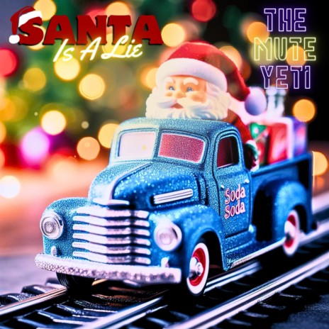 Santa Is A Lie | Boomplay Music