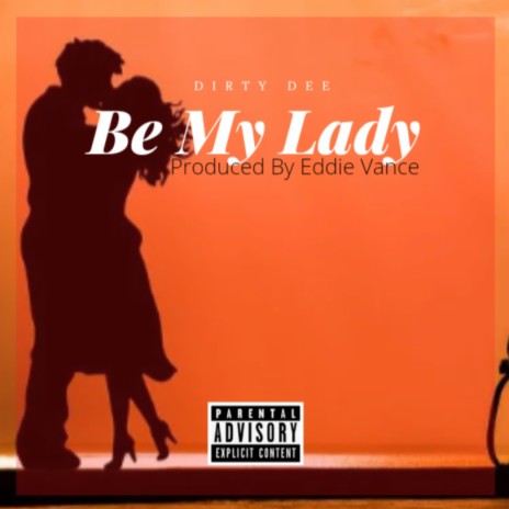 Be My Lady | Boomplay Music