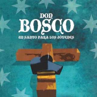 Don Bosco, un Santo para los jóvenes