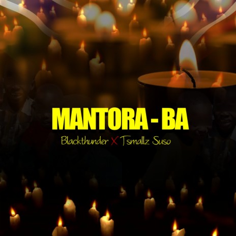 MANTORA-BA (feat. T Smallz Suso) | Boomplay Music