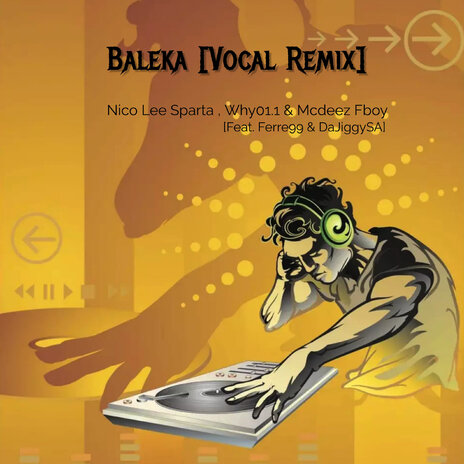 Baleka (Vocal Remix) ft. DaJiggySA, Ferre99, Mcdeez Fboy & Why01.1 | Boomplay Music