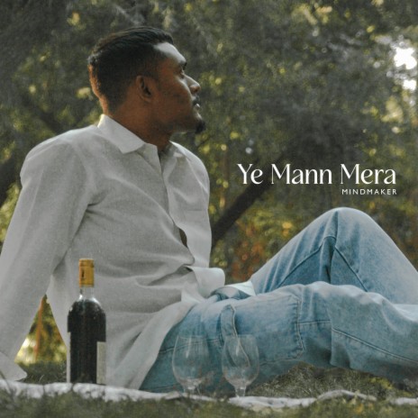 Ye Mann Mera | Boomplay Music