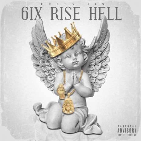 6ix Rise Hell | Boomplay Music