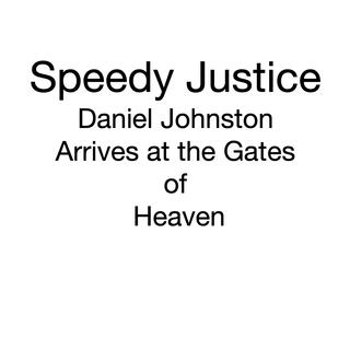 Daniel Johnston Arrives at the Gates of Heaven