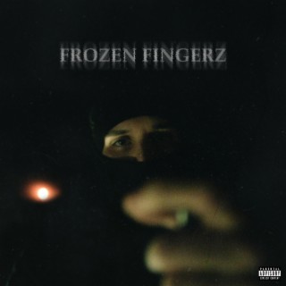 Frozen Fingerz lyrics | Boomplay Music