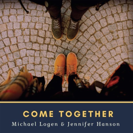 Come Together ft. Jennifer Hanson | Boomplay Music