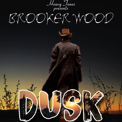 DUSK ft. BROOKER WOOD | Boomplay Music