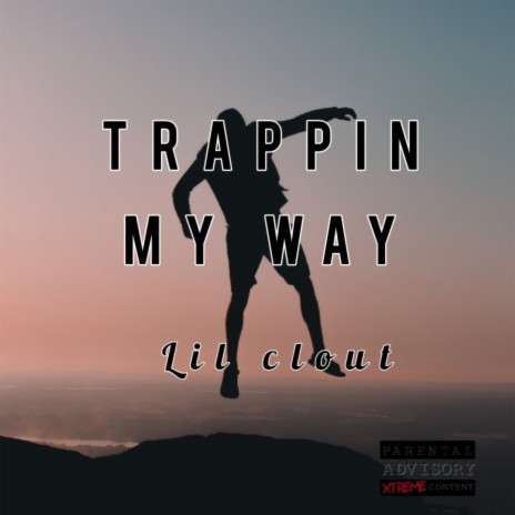 Trappin My Way | Boomplay Music