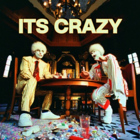 ITS CRAZY | Boomplay Music