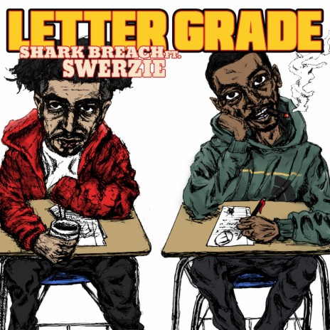 Letter Grade ft. Swerzie