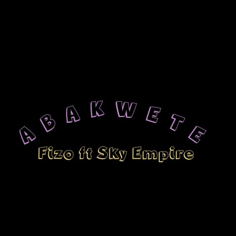 ABAKWETE (feat. Sky empire)
