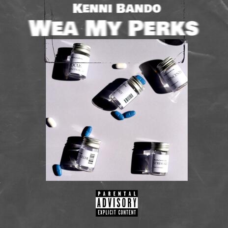 Wea My Perks At?(Sped Up) | Boomplay Music