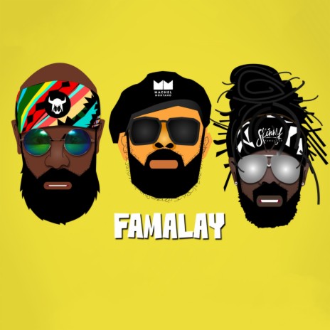 Famalay ft. Machel Montano & Bunji Garlin | Boomplay Music