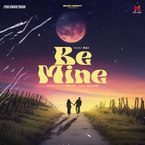 Be Mine | Boomplay Music