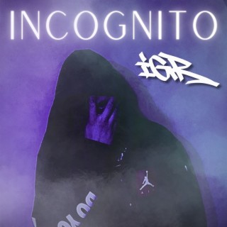 INCOGNITO