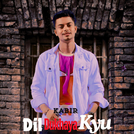 Dil Dukhaya Kyu | Boomplay Music