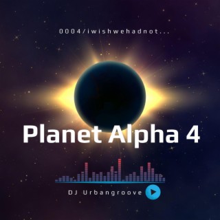 Planet Alpha 4